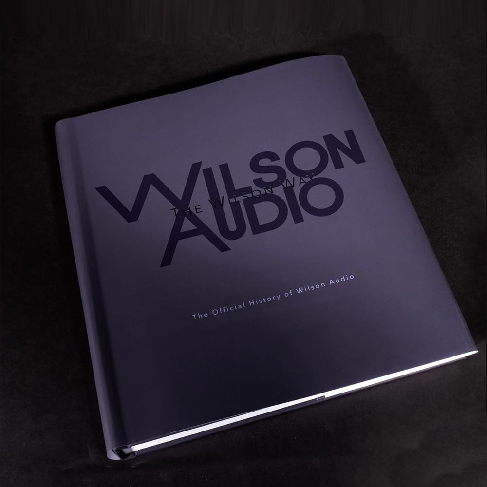 The Wilson Way - The Official History of Wilson Audio