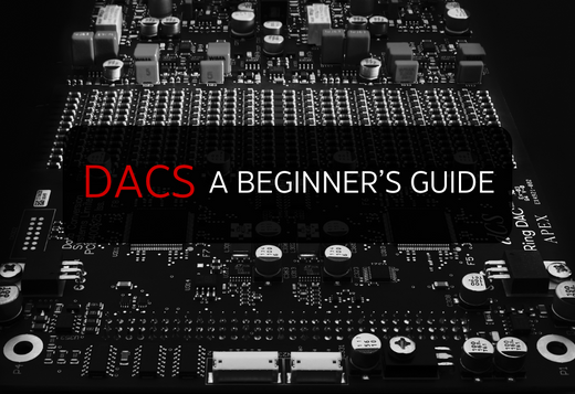 A Beginner’s Guide To DACs