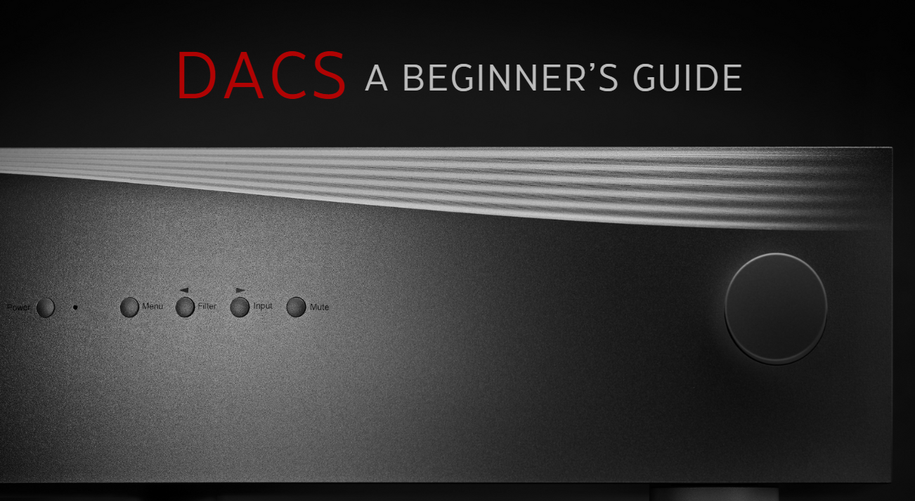 A Beginner’s Guide To DACs